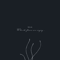 Kwoon - When The Flowers Were Singing