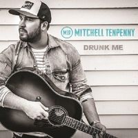 Mitchell Tenpenny - Drunk Me