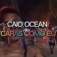 Caio Ocean - Caras Como Eu