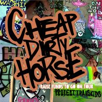 Cheap Dirty Horse - Cheap Dirty Horse Raise Funds to Go On Tour