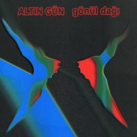 Altın Gün - G&ouml;n&uuml;l Dağı