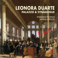 Ensemble PHOENIX / Myrna Herzog - Leonora Duarte, Palazzo & Synagogue