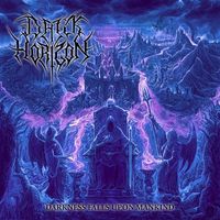 Dark Horizon - Darkness Falls Upon Mankind