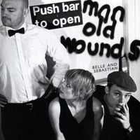 Belle and Sebastian - Push Barman to Open Old Wounds