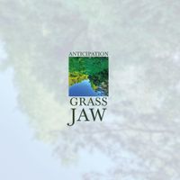 Grass Jaw - Anticipation