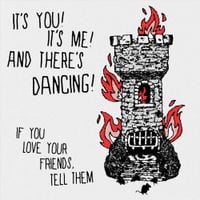 It's You! It's Me! And There's Dancing! - If You Love Your Friends, Tell Them