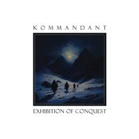 Kommandant - Exhibition of Conquest