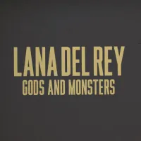 Lana Del Rey - Gods and Monsters