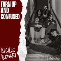 Lucille Klement - Torn Up And Confused