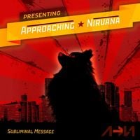 Approaching Nirvana - Subliminal Message