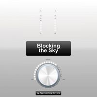 Approaching Nirvana - Blocking the Sky