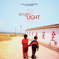 Daniel Rojas - Restoring The Light