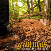 Gimmick. - Still Begging For Help