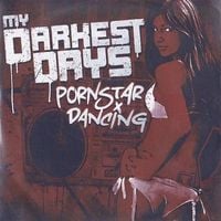 My Darkest Days - Porn Star Dancing
