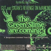 GUT - The Green Slime Are Coming!