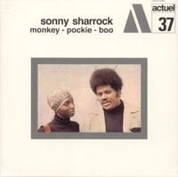 Sonny Sharrock - Monkey-Pockie-Boo