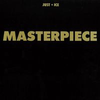 Just-Ice - Masterpiece