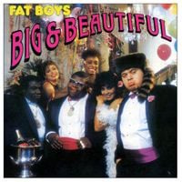 Fat Boys - Big & Beautiful