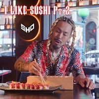 SHO - I LIKE SUSHI Pt.2