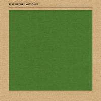 Fine Before You Came - Fine Before You Came