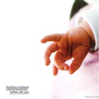 Holywater - Handle With Care