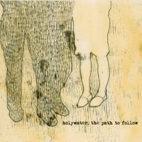Holywater - The Path To Follow