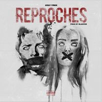 Ayax Y Prok - Reproches