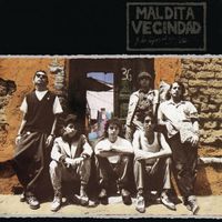 Maldita Vecindad y los Hijos del Quinto Patio - Maldita Vecindad y Los Hijos del Quinto Patio