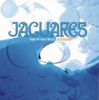 Jaguares - Bajo el Azul de Tu Misterio