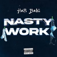 Haiti Babii - Nasty Work
