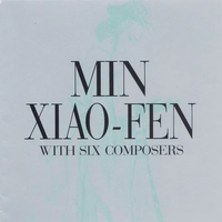 閔小芬 [Min Xiao-Fen] - With Six Composers
