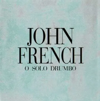 John French - O Solo Drumbo