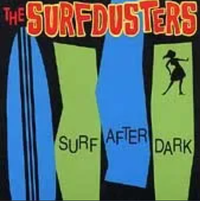 The Surfdusters - Surf After Dark