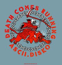 Ascii Disko - Death Comes Running