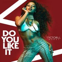 Victoria Mon&eacute;t - Do You Like It