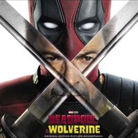 Various Artists - Deadpool & Wolverine: Original Motion Picture Soundtrack