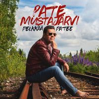 Pate Mustaj&auml;rvi - Pelkk&auml;&auml; Patee