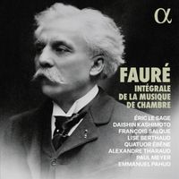 Éric Le Sage - Faur&eacute;: Integrale de la musique de chambre