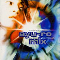 浜崎あゆみ [Ayumi Hamasaki] - SUPER EUROBEAT Presents Ayu-ro-mix