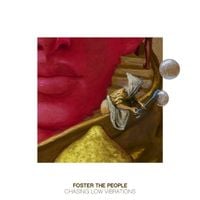 Foster the People - Chasing Low Vibrations