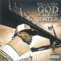 Killa Sha - God Walk On Water