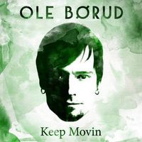 Ole B&oslash;rud - Keep Movin