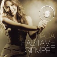 Thal&iacute;a - Hab&iacute;tame Siempre