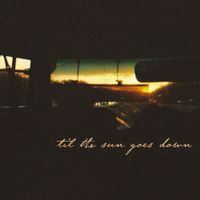 Waylon Wyatt - Til The Sun Goes Down