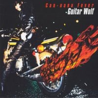Guitar Wolf - 環七フィーバー