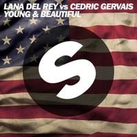 Lana Del Rey & Cedric Gervais - Young & Beautiful [Lana Del Rey vs. Cedric Gervais] (Cedric Gervais Remix)