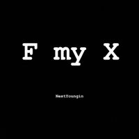 NextYoungin - F my X
