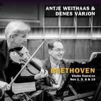 Antje Weithaas - Beethoven: Violin Sonatas Nos. 1, 5, 6 & 10