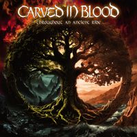 Carved In Blood - Throughout An Ancient Ride