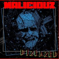 Maliciouz - DIZEAZED